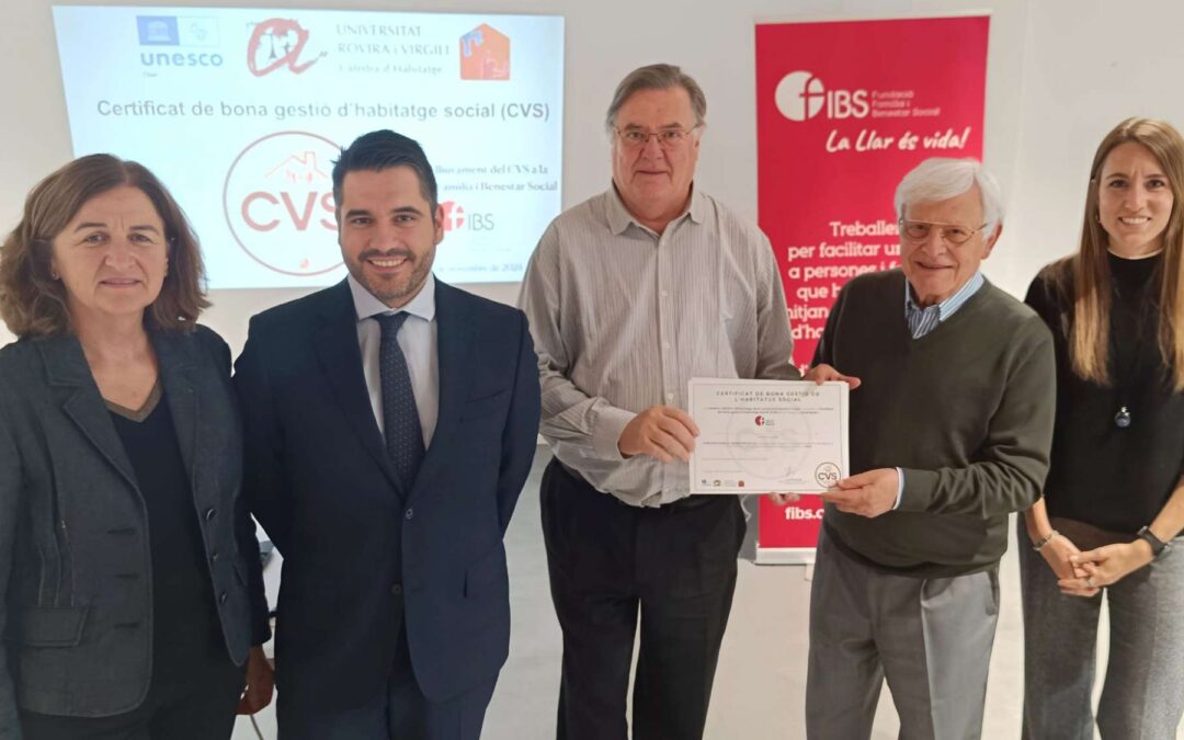 La Fundació Família i Benestar Social rep el Certificat de Bona Gestió d’Habitatge Social atorgat per la Càtedra UNESCO d’Habitatge de la URV