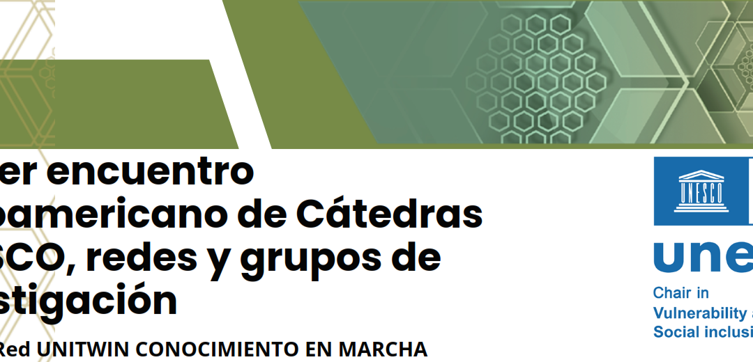 Encuentro Iberoamericano de Cátedras UNESCO